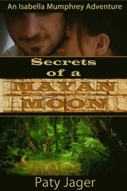 Paty Jager - Secrets of a Mayan Moon, E-bok