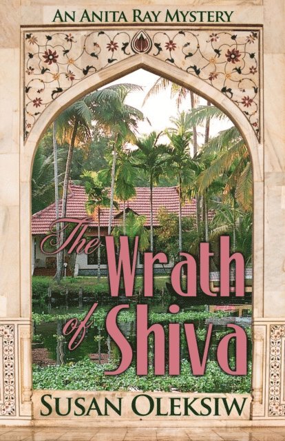 Susan Oleksiw - Wrath of Shiva: An Anita Ray Mystery, E-bok