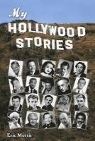 Eric Morris - My Hollywood Stories, Häftad