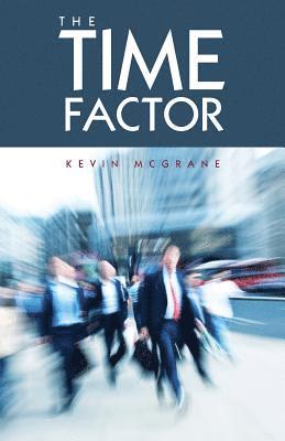 Kevin McGrane - The TIME FACTOR, Häftad