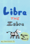 Libra the Zebra Comes to Town