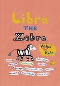 Libra the Zebra Helps the Kids