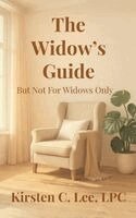 Kirsten Lee - Widow's Guide But Not For Widows Only, Häftad. Tillgänglighet: Lägg i varukorg