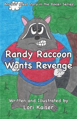 Lori Kaiser - Randy Raccoon Wants Revenge, Häftad