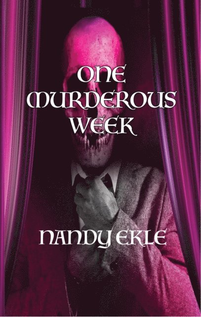 Nandy Ekle - ONE MURDEROUS WEEK, E-bok