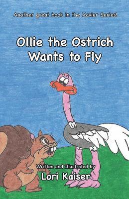 Lori Kaiser - Ollie the Ostrich Wants to Fly, Häftad