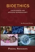 Paschal Nwaezeapu - Bioethics, Häftad. Tillgänglighet: Lägg i varukorg