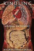 Kindling: Writings on the Body