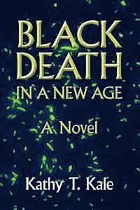 Kathy T. Kale - Black Death in a New Age, Häftad
