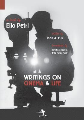 Elio Petri, Jean A Gili - Writings on Cinema and Life, Häftad