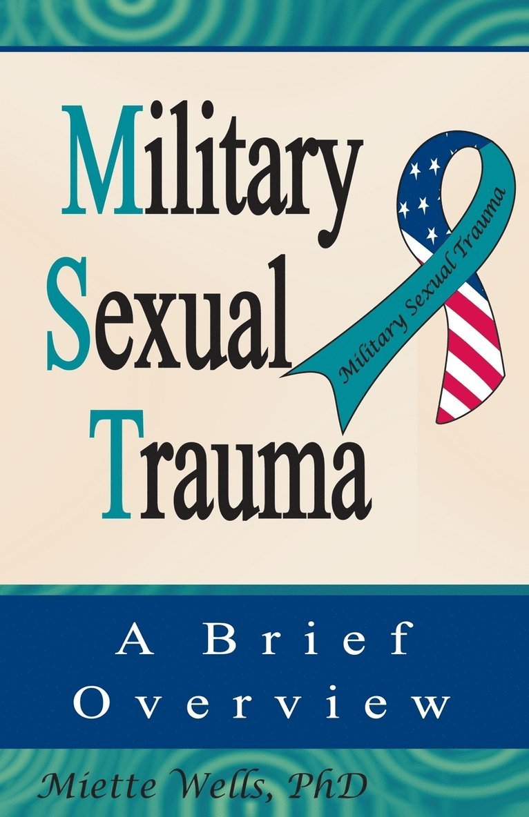Miette Wells Ph D - Military Sexual Trauma, Häftad. Tillgänglighet: Lägg i varukorg