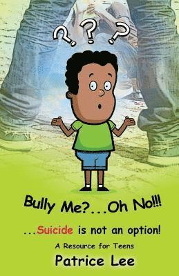 Patrice Lee - Bully Me? . . .Oh NO! ! !, Häftad. Tillgänglighet: Lägg i varukorg