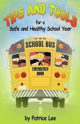 Patrice Lee - "Tips" & "Tools" for a Safe and Healthy School Year, Häftad. Tillgänglighet: Lägg i varukorg