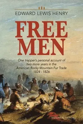 Edward Louis Henry - Free Men, Häftad. Tillgänglighet: Lägg i varukorg
