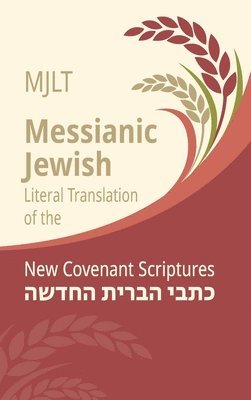 Kevin Geoffrey - Messianic Jewish Literal Translation (MJLT), Inbunden