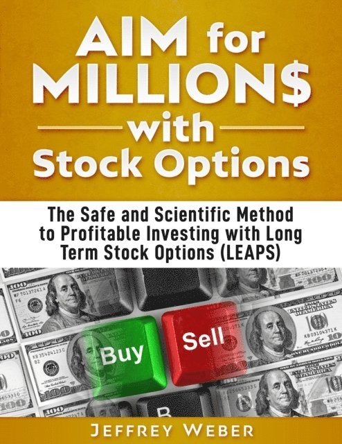 Jeffrey Weber, Brett Hoffstadt - AIM for Millions with Stock Options, E-bok