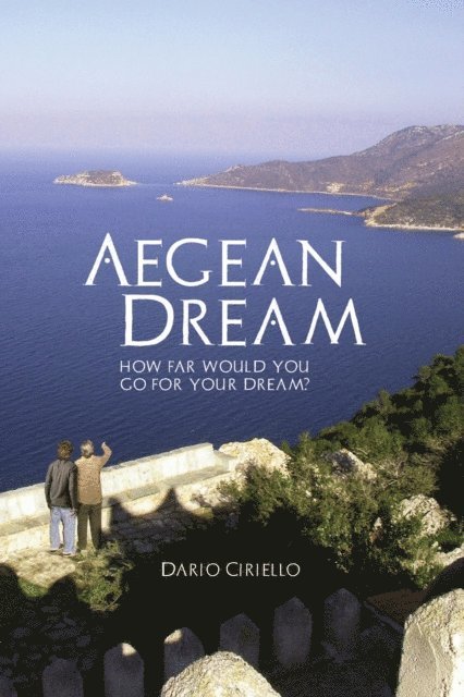 Dario Ciriello - Aegean Dream, E-bok