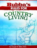 Bubba's Rules for Country Living