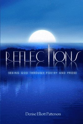 Denise Patterson - Reflections, Häftad. Tillgänglighet: Lägg i varukorg