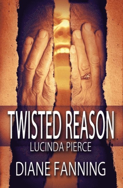 Diane Fanning - Twisted Reason (A Lucinda Pierce Mystery), E-bok