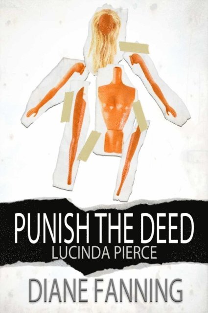 Diane Fanning - Punish the Deed (A Lucinda Pierce Mystery), E-bok