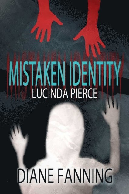 Diane Fanning - Mistaken Identity (A Lucinda Pierce Mystery), E-bok
