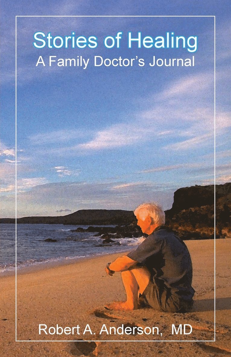 Robert A Anderson, Joann M Anderson - Stories of Healing, Häftad