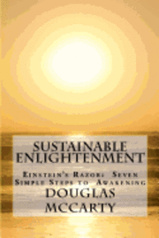 Douglas McCarty - Sustainable Enlightenment: Einstein's Razor: Seven Simple Steps to Awakening, Häftad. Tillgänglighet: Lägg i varukorg