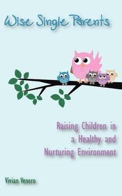 Vivian Venero - Wise Single Parents, Häftad