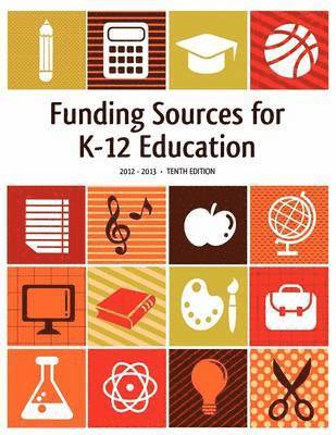 Ed.S. Louis S. Schafer - Funding Sources for K-12 Education 2012-2013, Häftad
