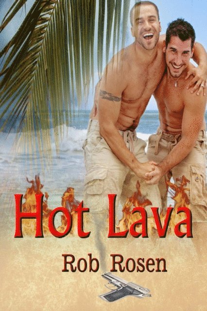 Rob Rosen - Hot Lava, E-bok