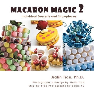 Jialin Tian - Macaron Magic 2, Häftad. Tillgänglighet: Lägg i varukorg