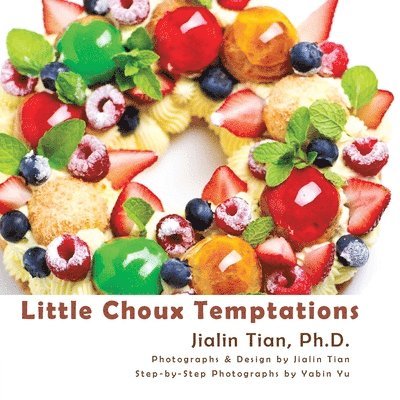 Jialin Tian - Little Choux Temptations, Häftad. Tillgänglighet: Lägg i varukorg
