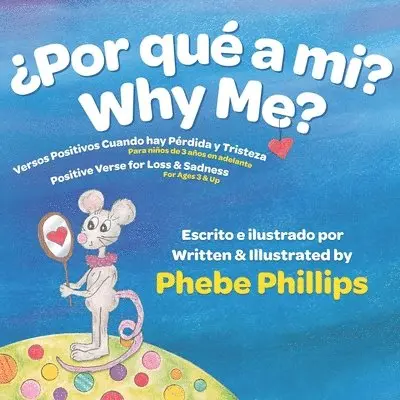 Phebe Phillips - Por que' a Mi? Why Me?: Versos Positivos Cuando hay Pérdida y Tristeza Positive Verse for Loss and Sadness, Häftad. Tillgänglighet: Lägg i varukorg