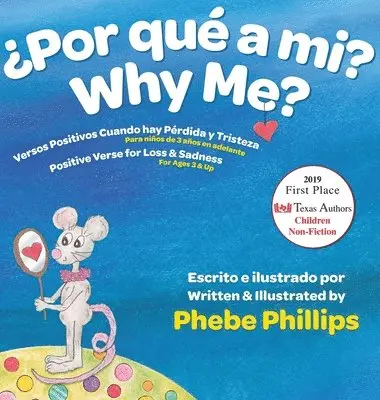 Phebe Phillips - Por que' a Mi? Why Me?: Versos Positivos Cuando hay Pérdida y Tristeza Verse for Loss and Sadness, Inbunden. Tillgänglighet: Lägg i varukorg