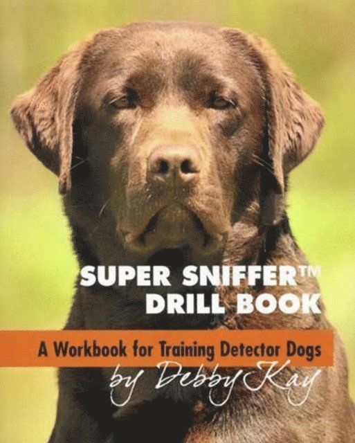 Debby Kay - Super Sniffer Drill Book, E-bok. Tillgänglighet: Lägg i varukorg