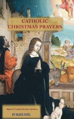 Marie Noel - Catholic Christmas Prayers, Häftad