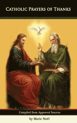 Marie Noel - Catholic Prayers of Thanks, Häftad
