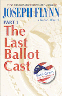 Joseph Flynn - Part 1: The Last Ballot Cast, Häftad