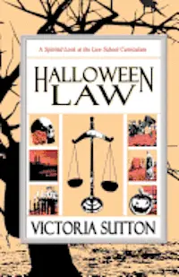 Victoria Sutton - Halloween Law: A Spirited Look at the Law School Curriculum, Häftad. Tillgänglighet: Lägg i varukorg