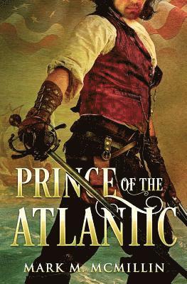 Mark M McMillin - Prince of the Atlantic, Häftad. Tillgänglighet: Lägg i varukorg