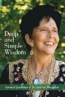 Ma Jaya Sati Bhagavati - Deep and Simple Wisdom: Spiritual Teachings of Ma Jaya Sati Bhagavati, Häftad. Tillgänglighet: Lägg i varukorg