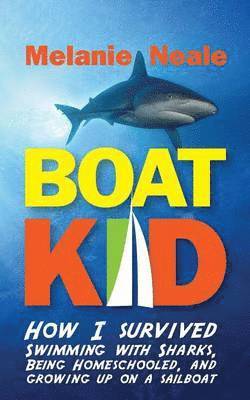 Melanie Neale - Boat Kid, Häftad