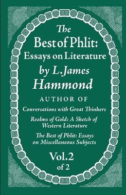 L. James Hammond - The Best of Phlit: Essays on Literature: Volume 2 of 2, Häftad