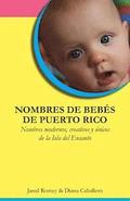 Nombres de bebs de Puerto Rico: Nombres modernos, creativos y nicos de la Isla del Encanto