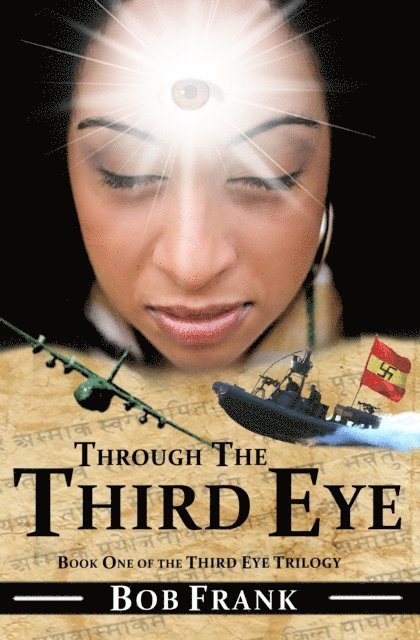 Robert Frank - Through the Third Eye; Book 1 of Third Eye Trilogy, E-bok