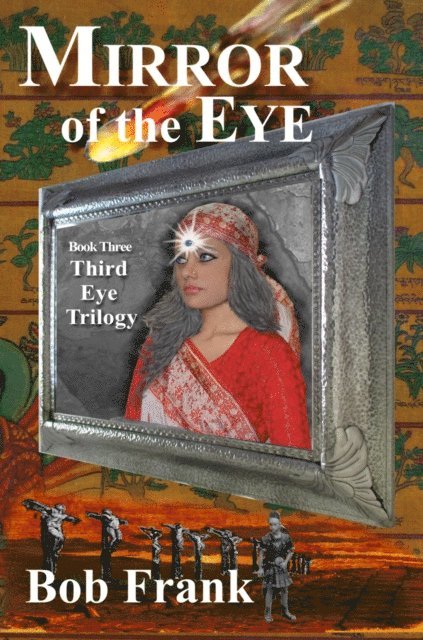 Robert Frank - Mirror of the Eye; Book 3 of Third Eye Trilogy, E-bok