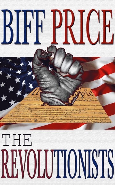 Biff Price - Revolutionists, E-bok