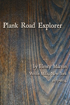 Henry Marvin - Plank Road Explorer, Häftad