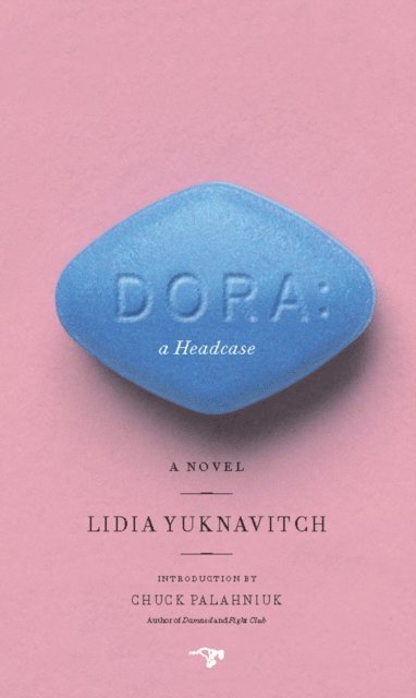 Lidia Yuknavitch - Dora: A Headcase, E-bok